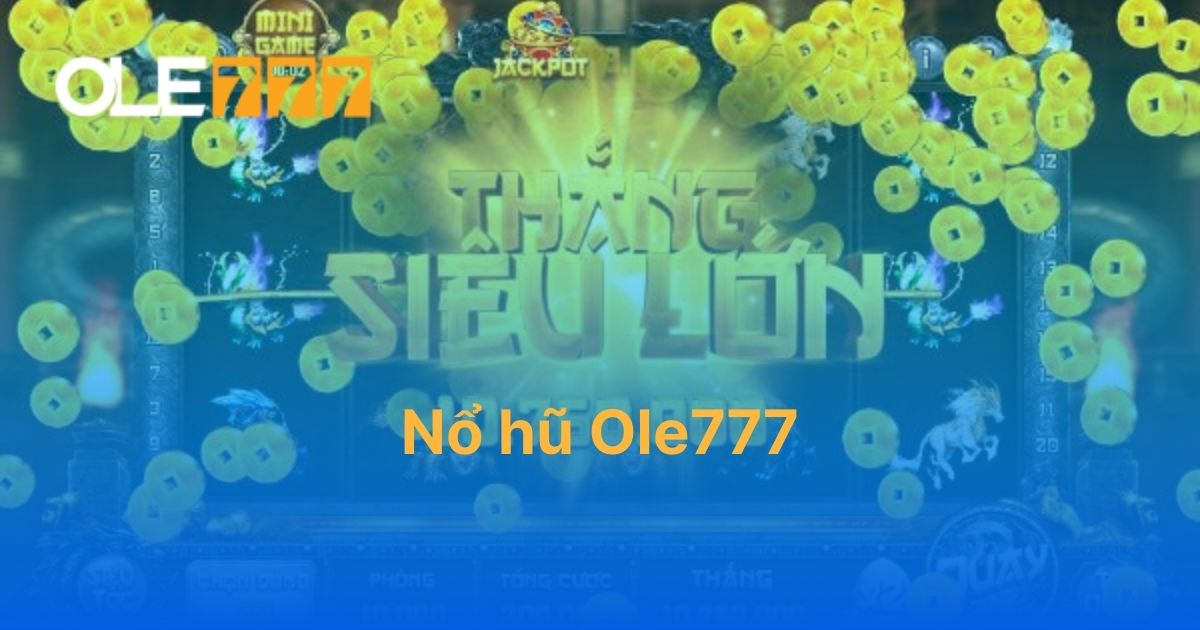 Nổ hũ Ole777