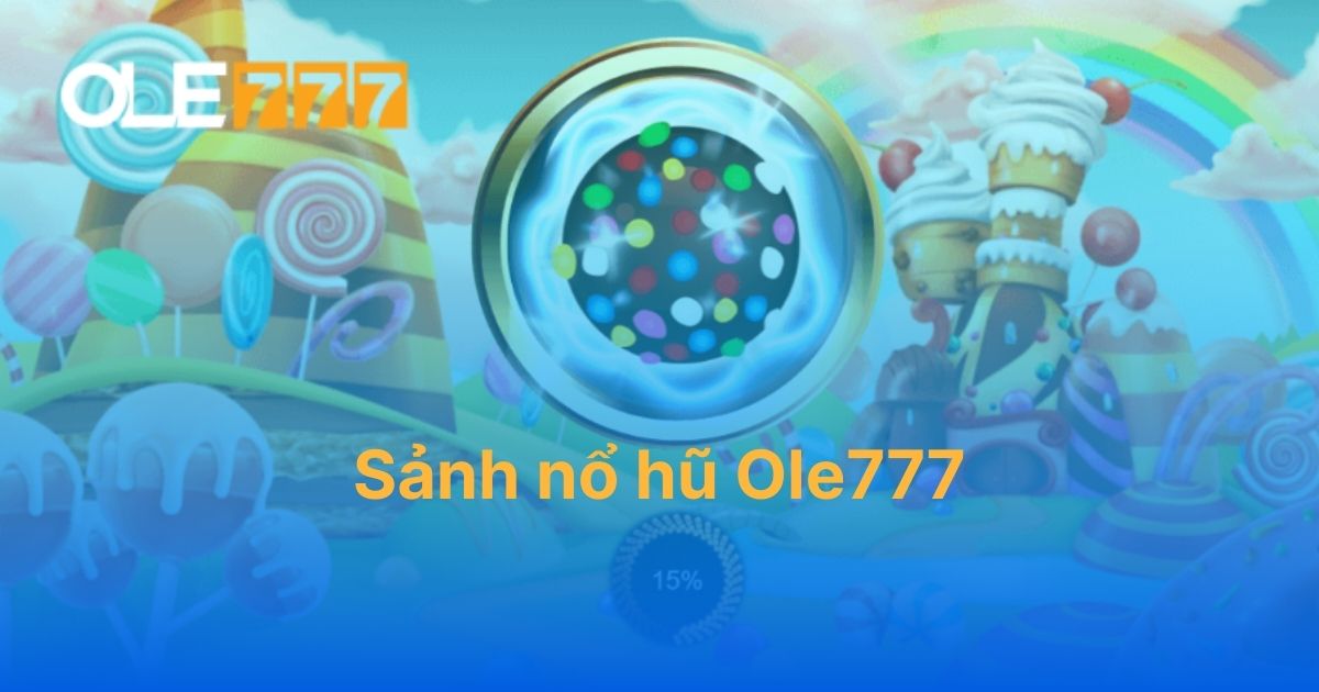 sảnh nổ hũ Ole777